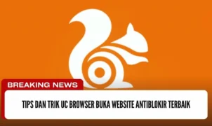Tips Dan Trik UC Browser Buka Website Antiblokir Terbaik